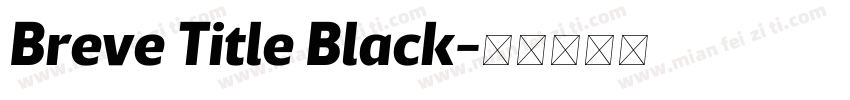 Breve Title Black字体转换